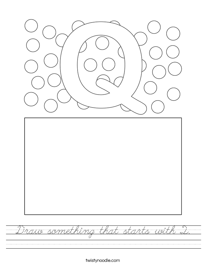 Draw something that starts with Q. Worksheet