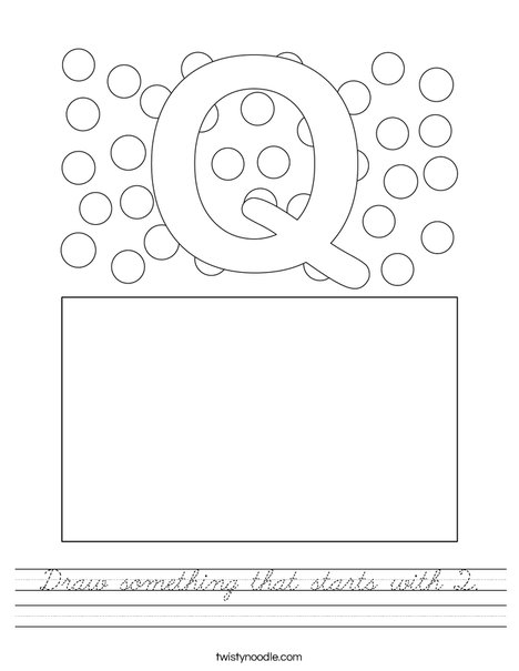 Draw something that starts with Q. Worksheet