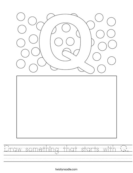 Draw something that starts with Q. Worksheet