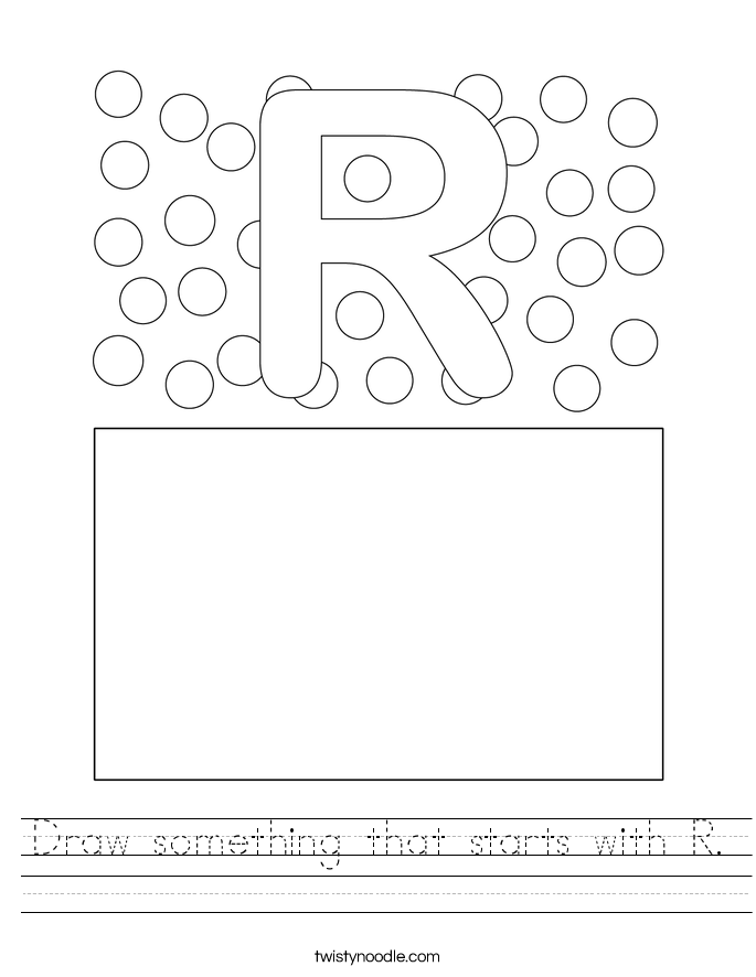 Draw something that starts with R. Worksheet