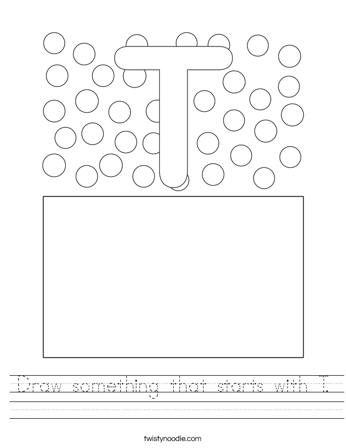 Draw something that starts with T. Worksheet