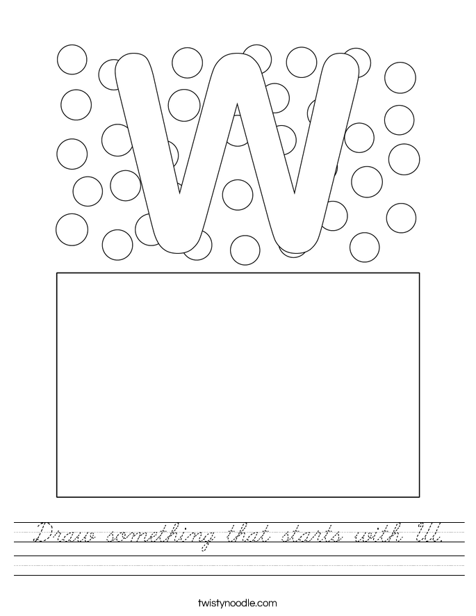 Draw something that starts with W. Worksheet