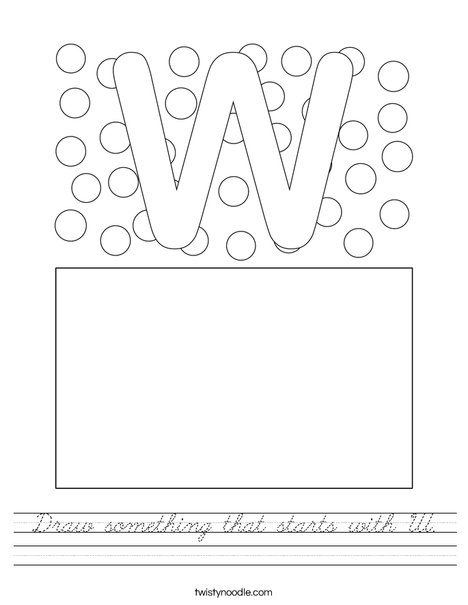 Draw something that starts with W. Worksheet