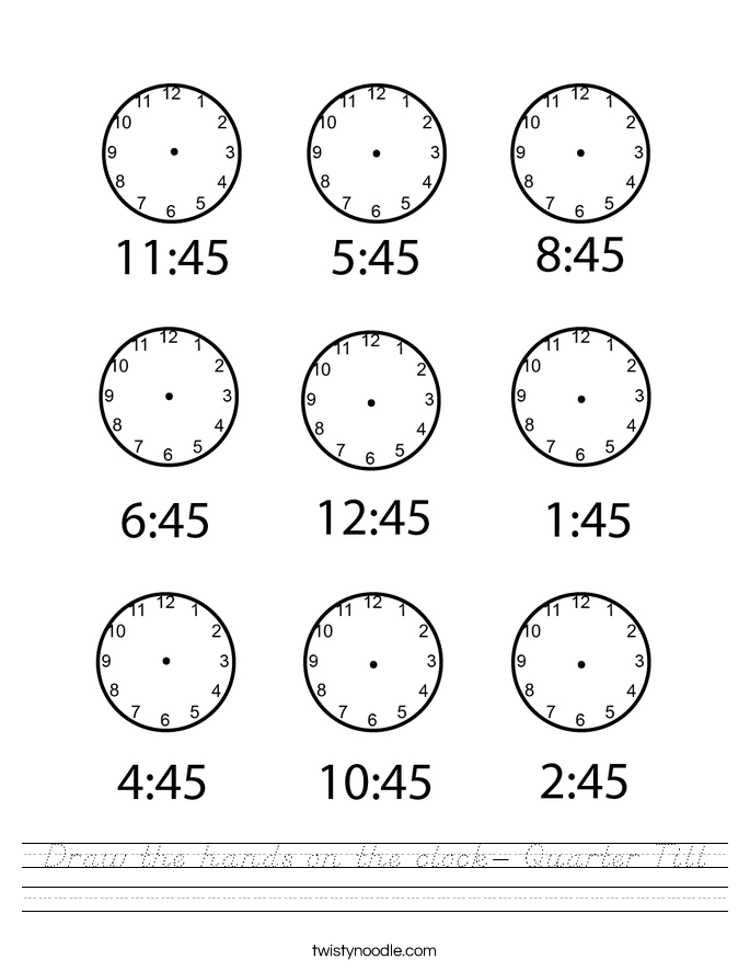 Draw the hands on the clock- Quarter Till Worksheet