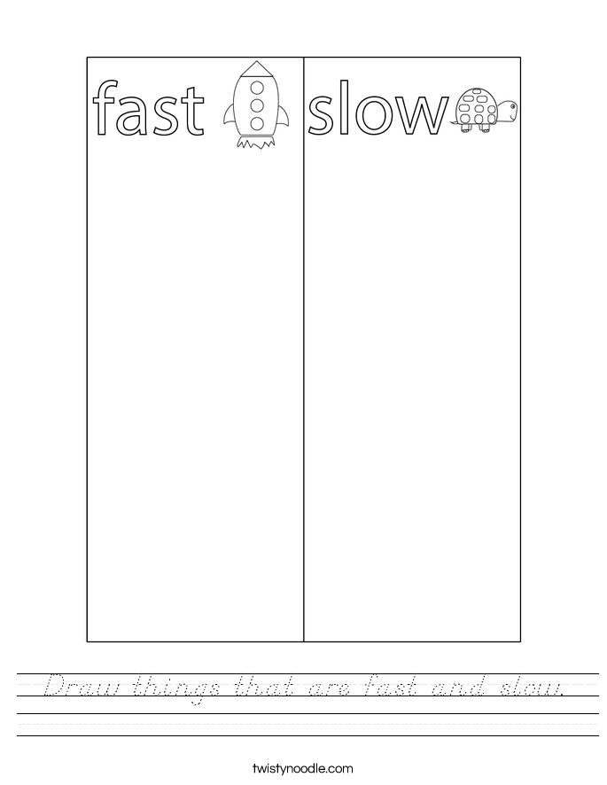 Draw things that are fast and slow. Worksheet