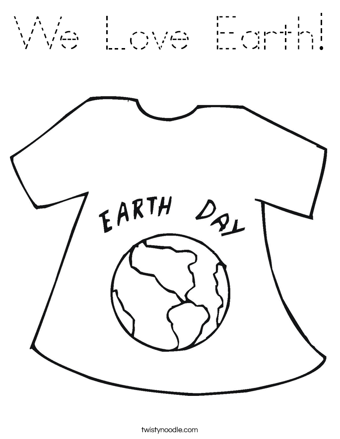 We Love Earth Coloring Page - Tracing - Twisty Noodle