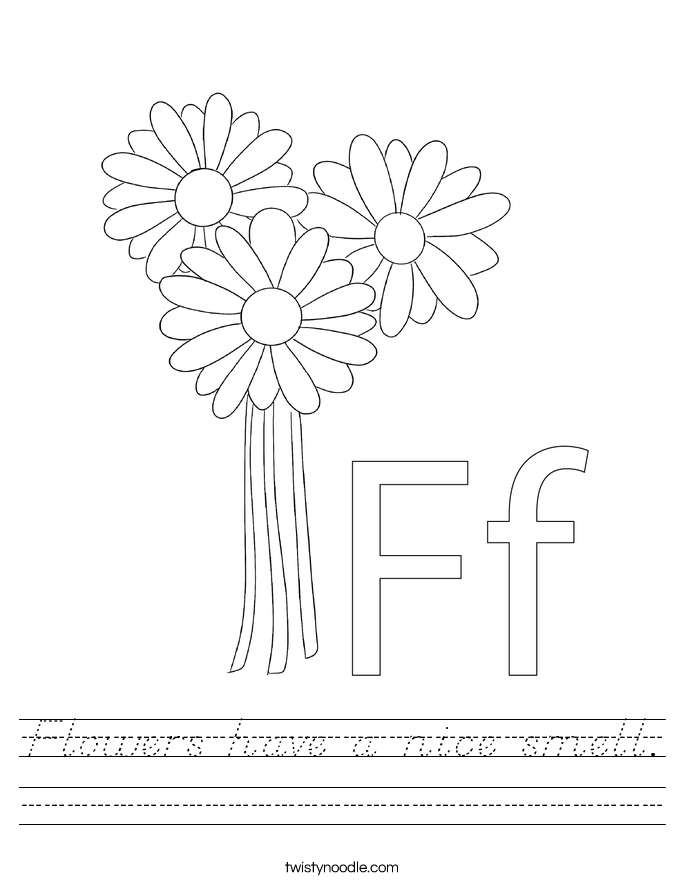 Flowers have a nice smell. Worksheet