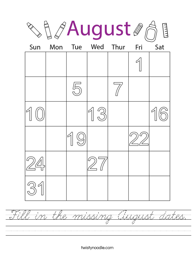 Fill in the missing August dates. Worksheet