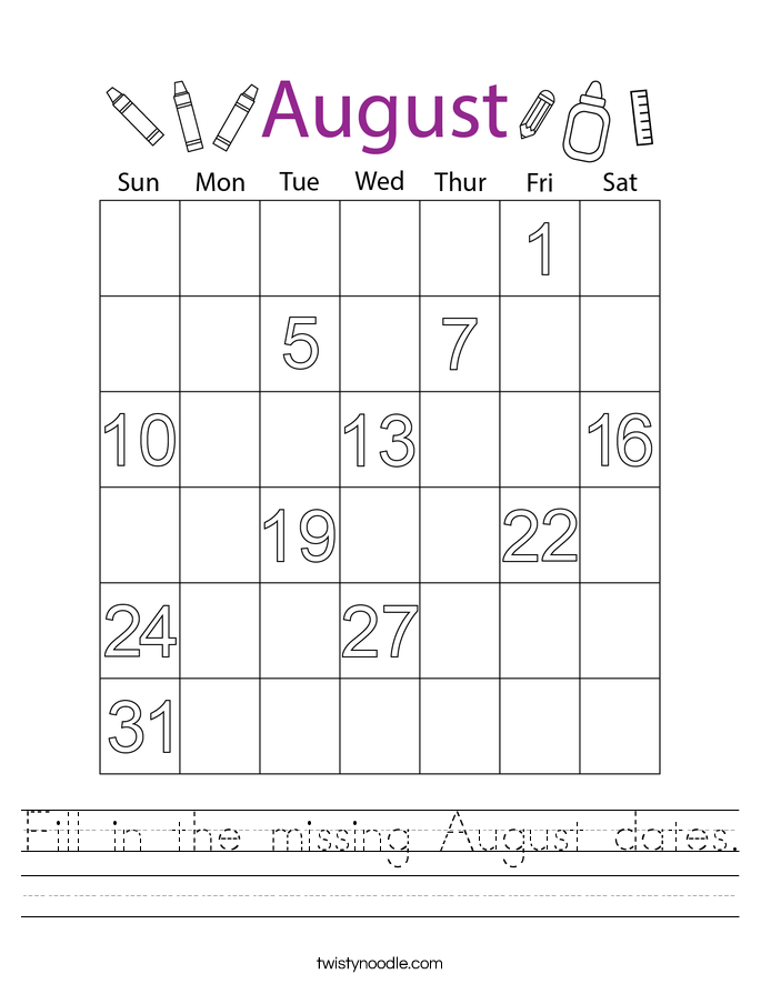 Fill in the missing August dates. Worksheet