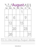 Fill in the missing August dates. Worksheet