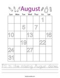 Fill in the missing August dates. Worksheet