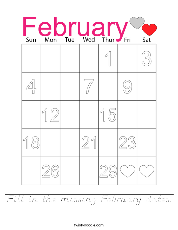Fill in the missing February dates. Worksheet