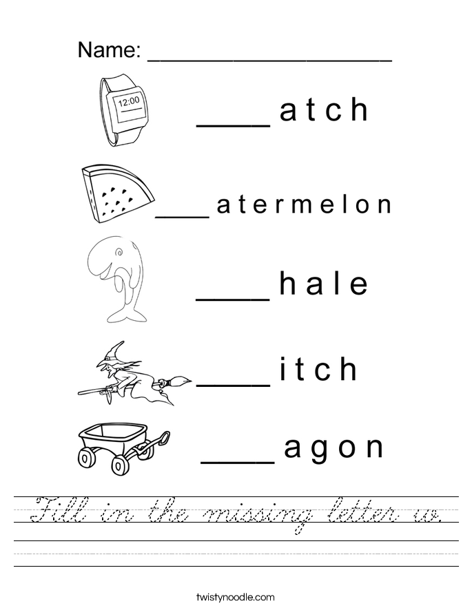 Fill in the missing letter w. Worksheet