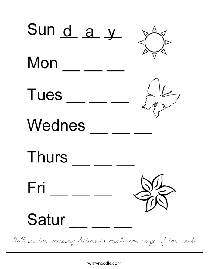Fill in the missing letters to make the days of the week. Worksheet