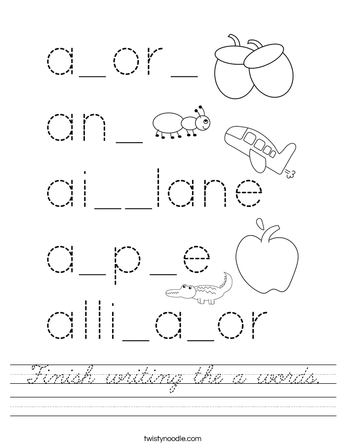 Finish writing the a words. Worksheet