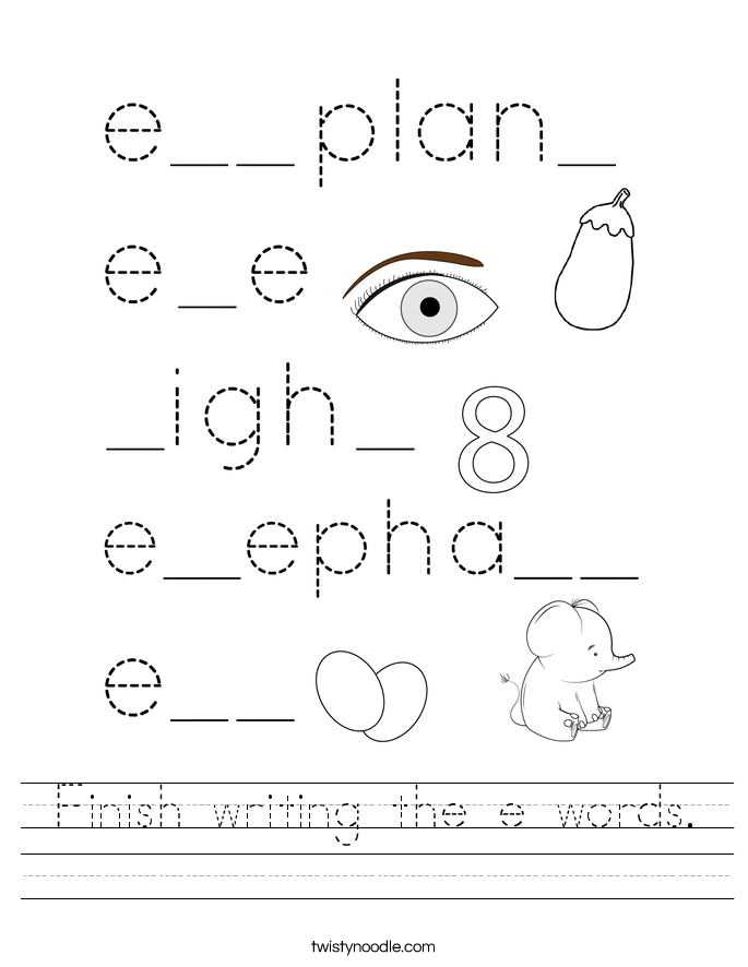 Finish writing the e words. Worksheet