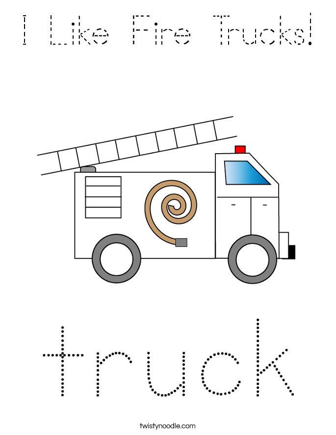 I Like Fire Trucks Coloring Page - Tracing - Twisty Noodle