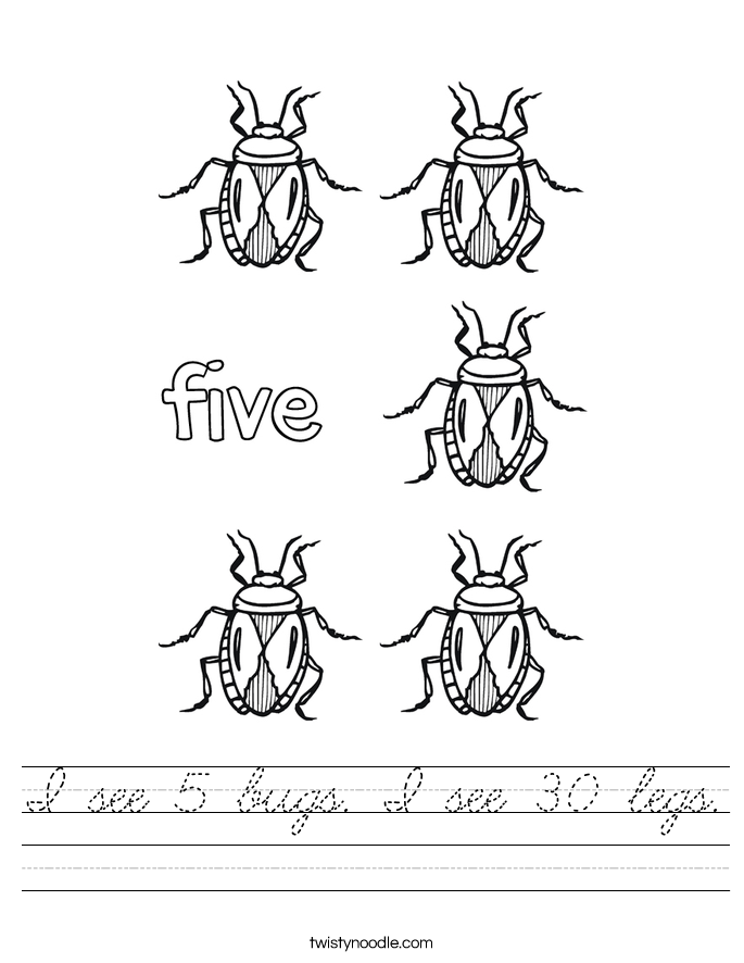 I see 5 bugs. I see 30 legs. Worksheet