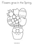 Flowers grow in the Spring. Coloring Page