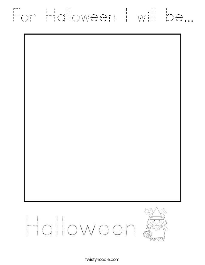 For Halloween I will be... Coloring Page