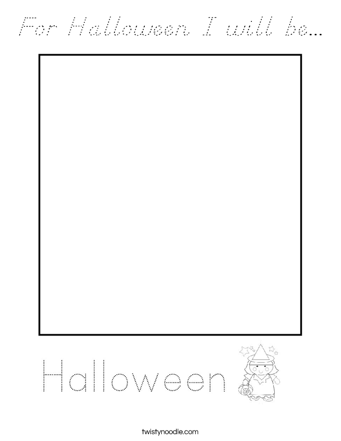 For Halloween I will be... Coloring Page