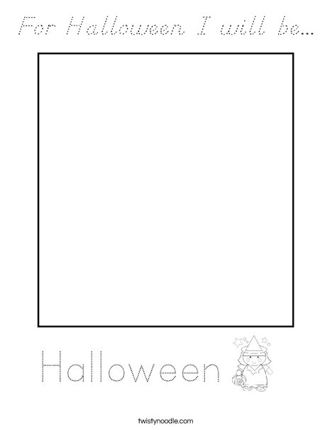 For Halloween I will be ... Coloring Page
