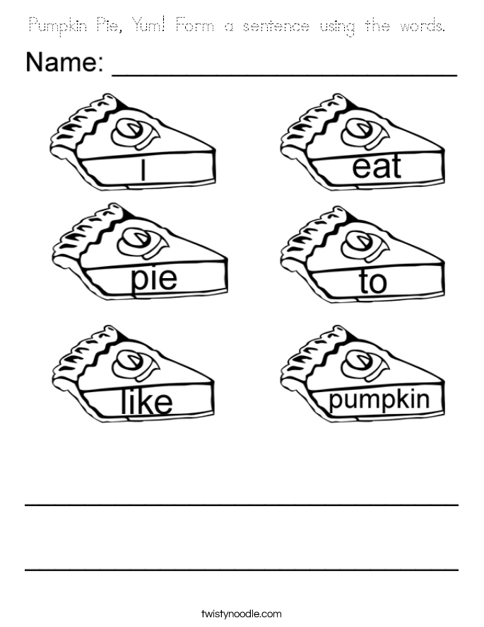 Pumpkin Pie, Yum! Form a sentence using the words.  Coloring Page