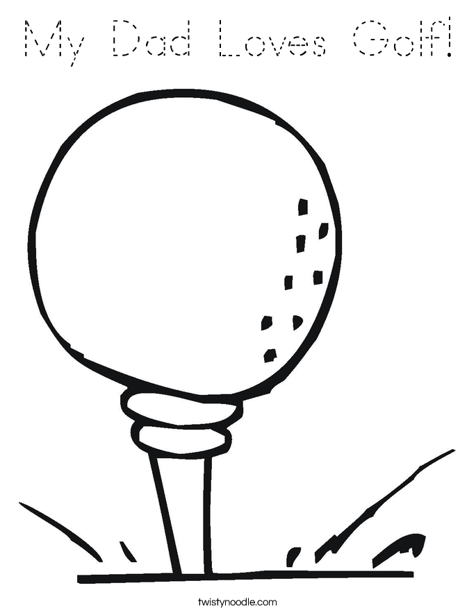 My Dad Loves Golf! Coloring Page