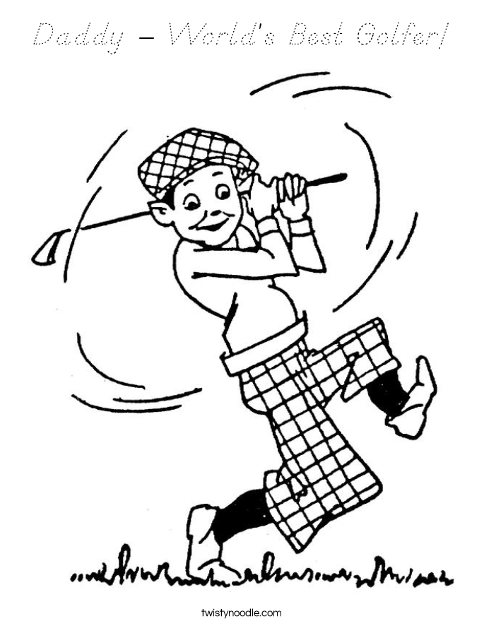 Daddy - World's Best Golfer! Coloring Page