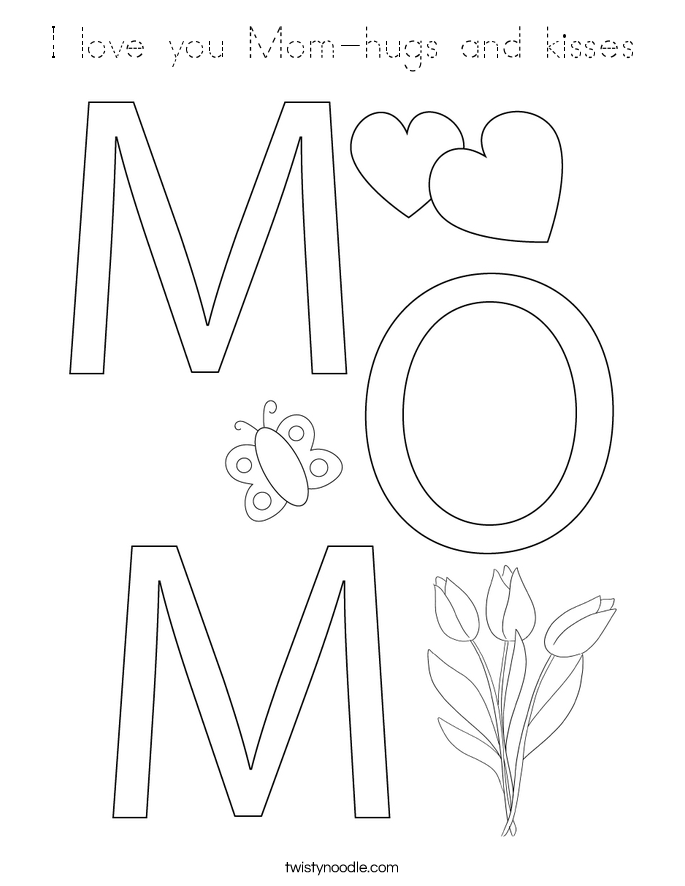 I love you Mom-hugs and kisses Coloring Page