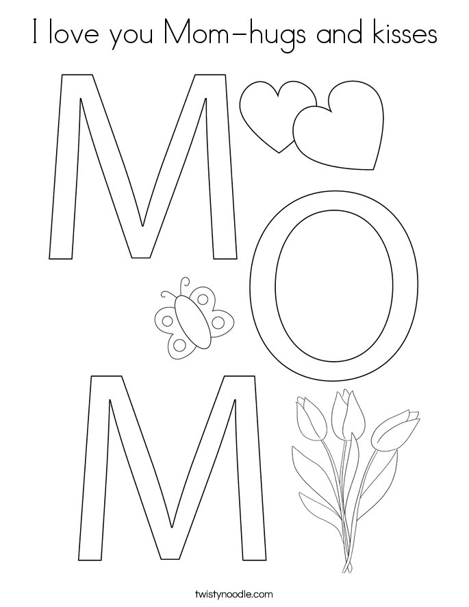 I love you Mom-hugs and kisses Coloring Page