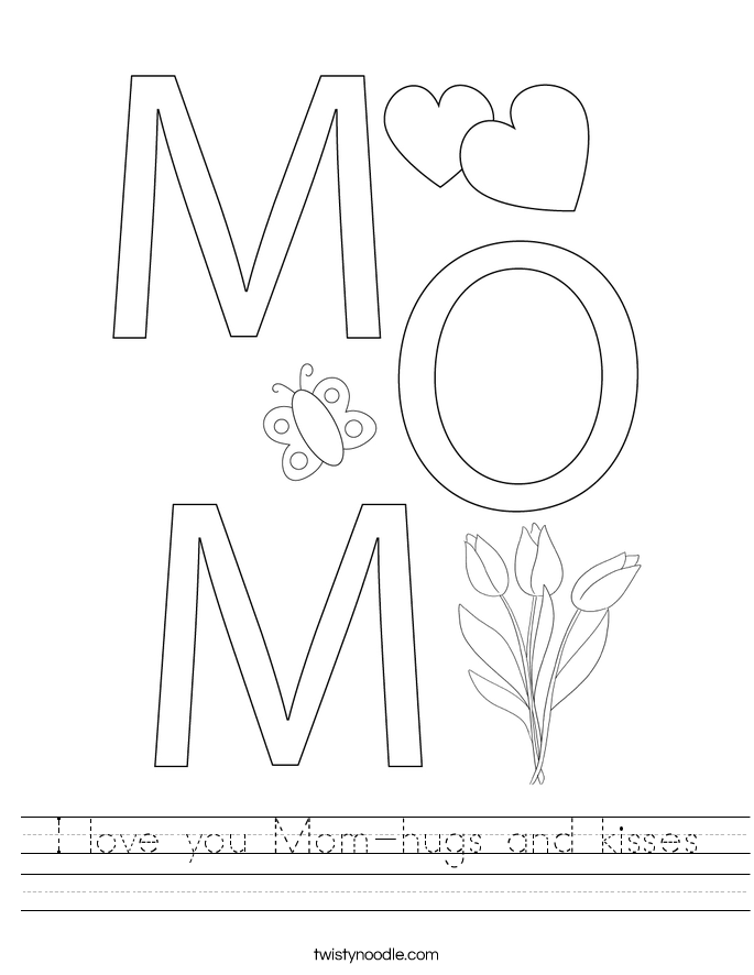 I love you Mom-hugs and kisses Worksheet