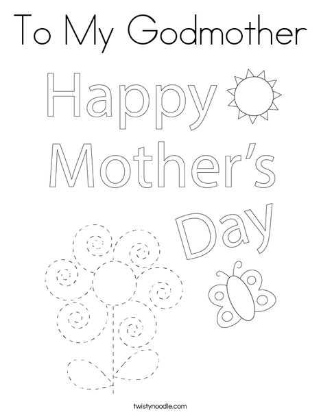 Happy Mothers Day To My Godmother To My Godmother Coloring Page - Twisty Noodle Happy Mothers Day To My Godmother To My Godmother Coloring Page - Twisty Noodle