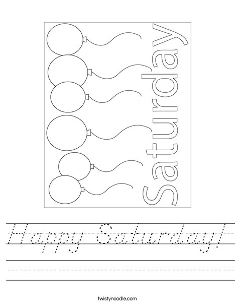 Happy Saturday Worksheet - D'Nealian - Twisty Noodle