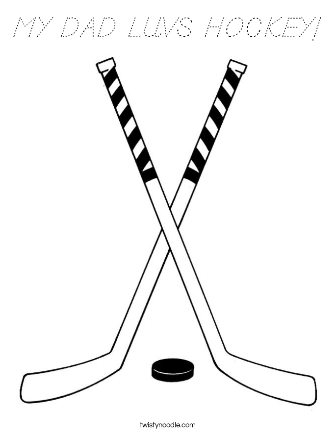 MY DAD LUVS HOCKEY! Coloring Page