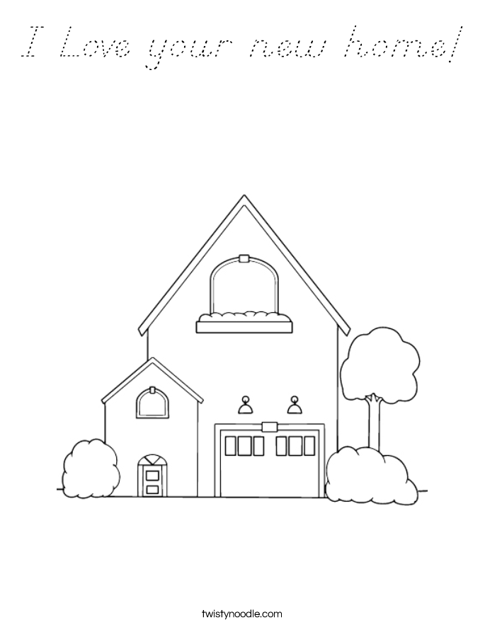 I Love your new home! Coloring Page