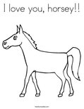 I love you, horsey!! Coloring Page