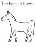 The horse is brown.Coloring Page