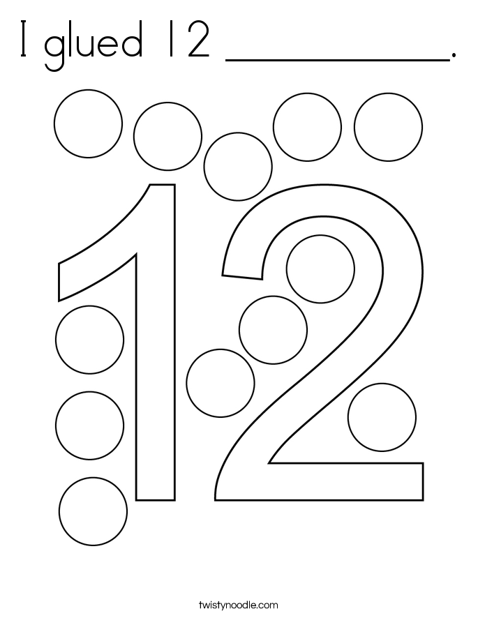 I glued 12 __________. Coloring Page