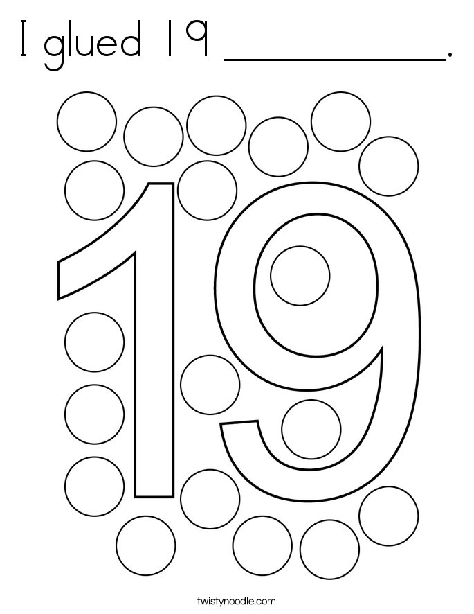 I glued 19 __________. Coloring Page