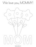 We love you, MOMMY!Coloring Page