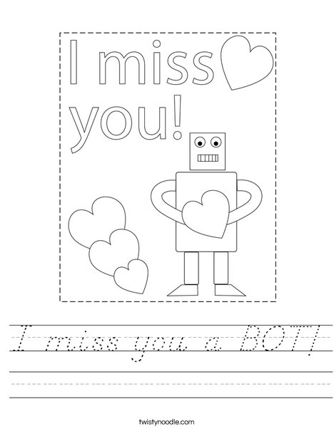 I miss you a BOT! Worksheet