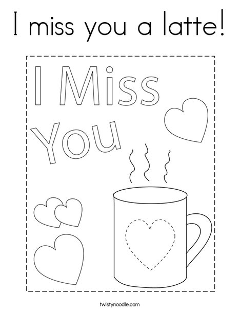 I miss you a latte! Coloring Page