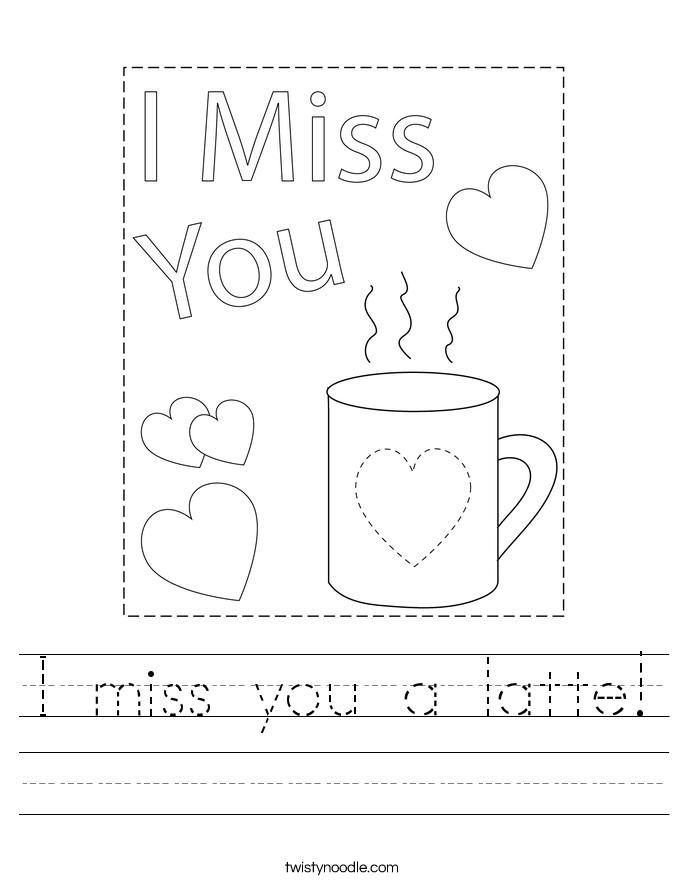 I miss you a latte! Worksheet