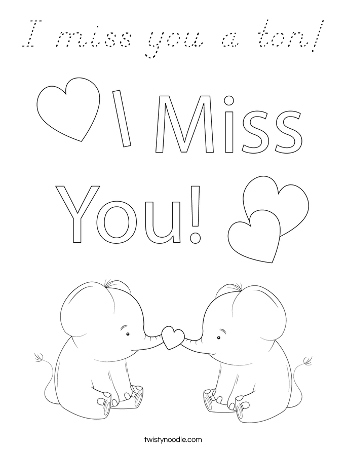 I miss you a ton! Coloring Page