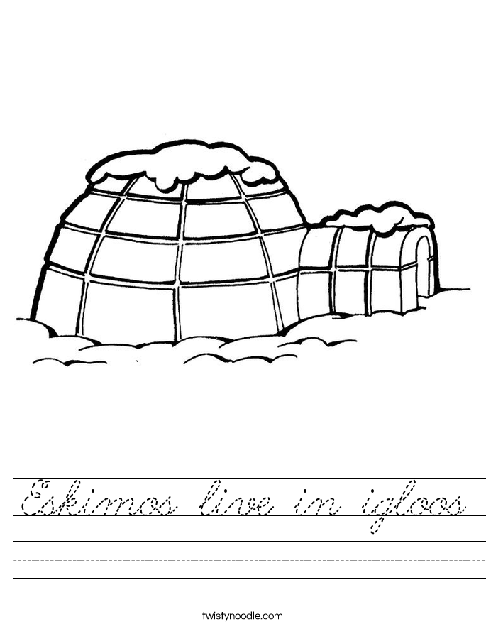 Eskimos live in igloos Worksheet