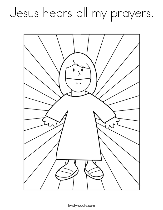 Jesus hears all my prayers. Coloring Page