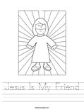 Jesus Is My Friend Worksheet
