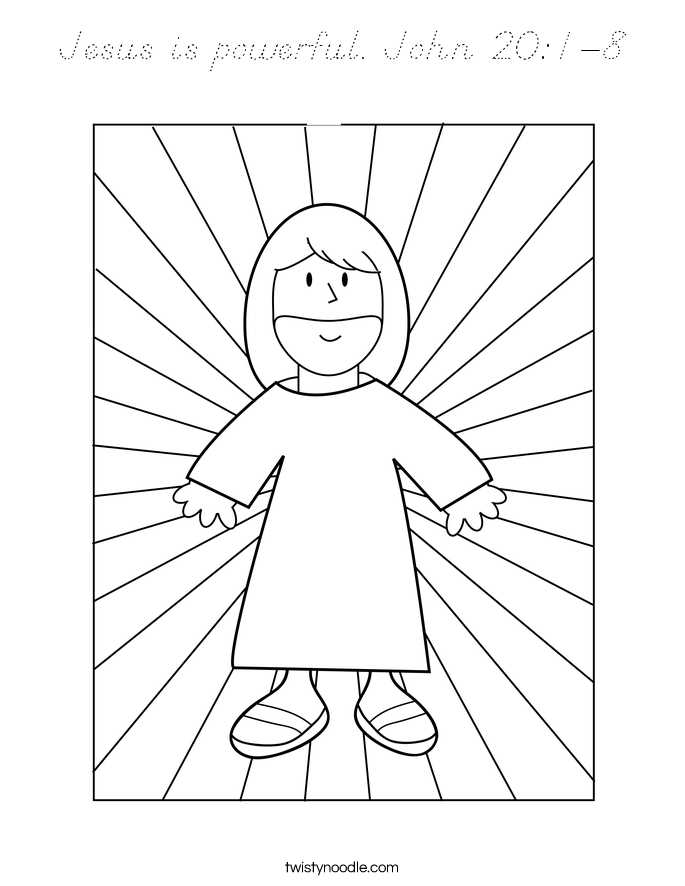 Jesus is powerful. John 20:1-8 Coloring Page