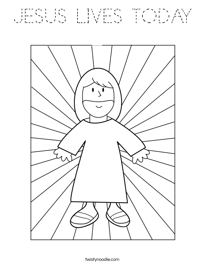 JESUS LIVES TODAY Coloring Page